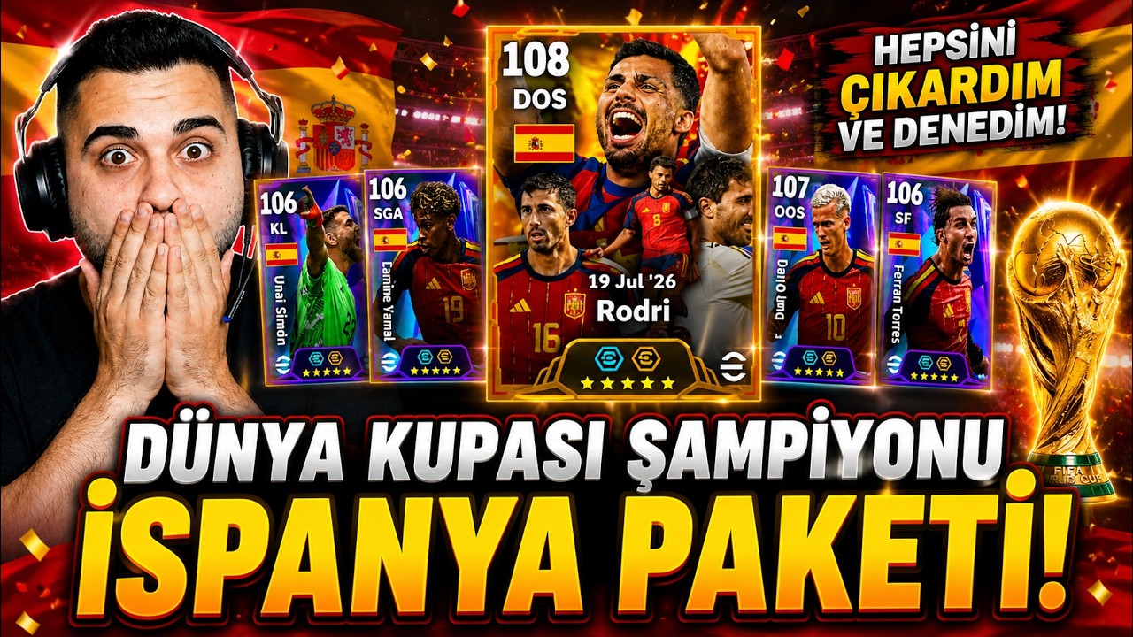 Dünya Kupası Şampiyonu İSPANYA PAKETİ! 108 Rodri, Yamal, Torres, Cucurella.. 🔥 Top Açılımı + Deneme!