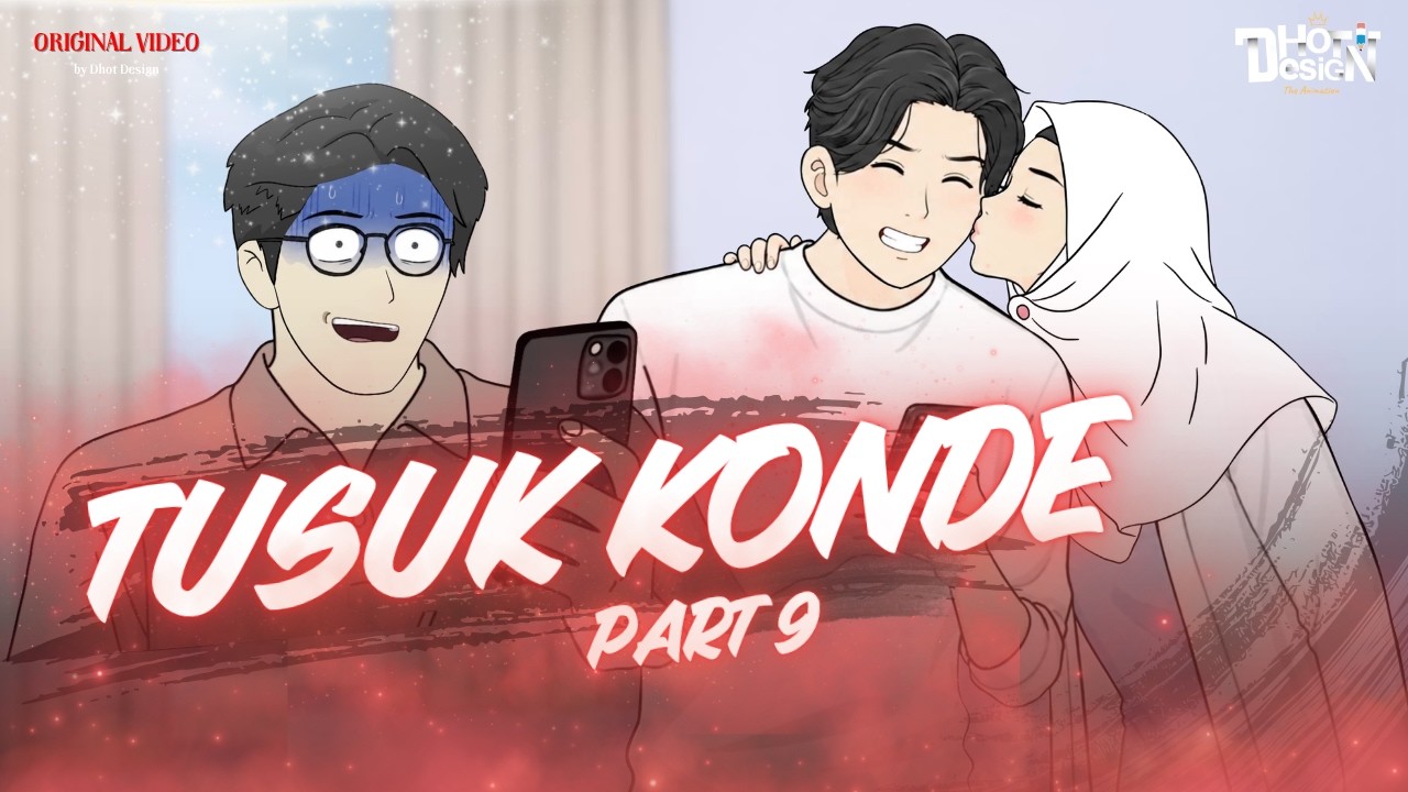 TUSUK KONDE PART 9 - @babplayanimasi
