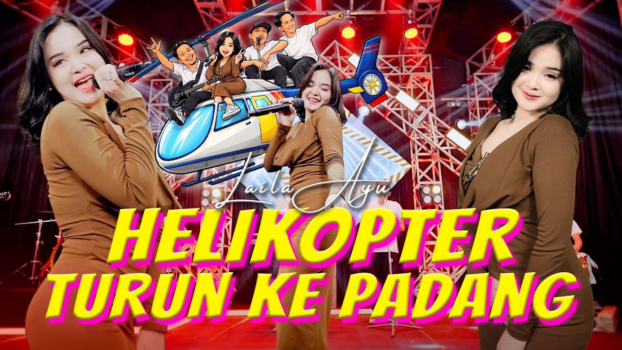 LAILA AYU - HELIKOPTER TURUN KE PADANG | IDOL IDOL  (OFFICIAL MV JAGO MUSIC) | LILI LALI LALI LALA