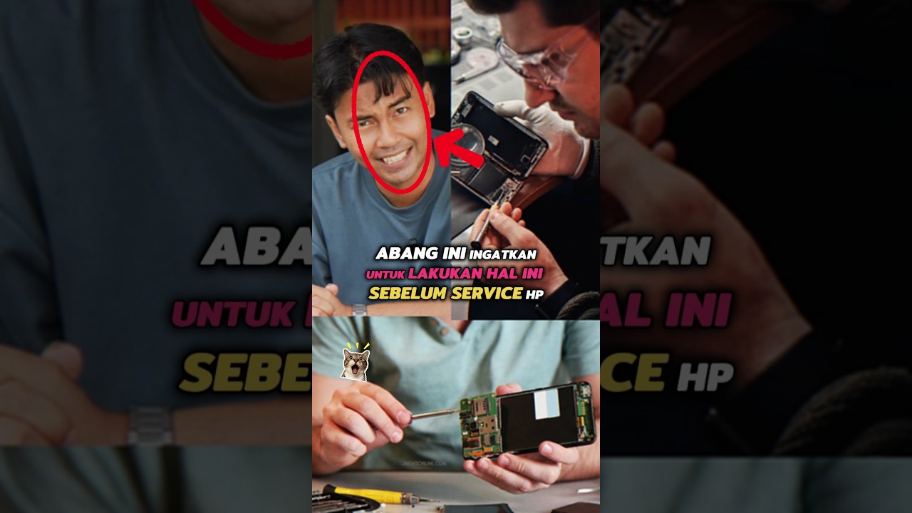 ABANG INI INGATKAN UNTUK LAKUKAN HAL INI SEBELUM SERVICE HP