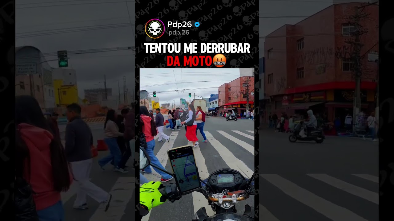 Tentou me derrubar da moto