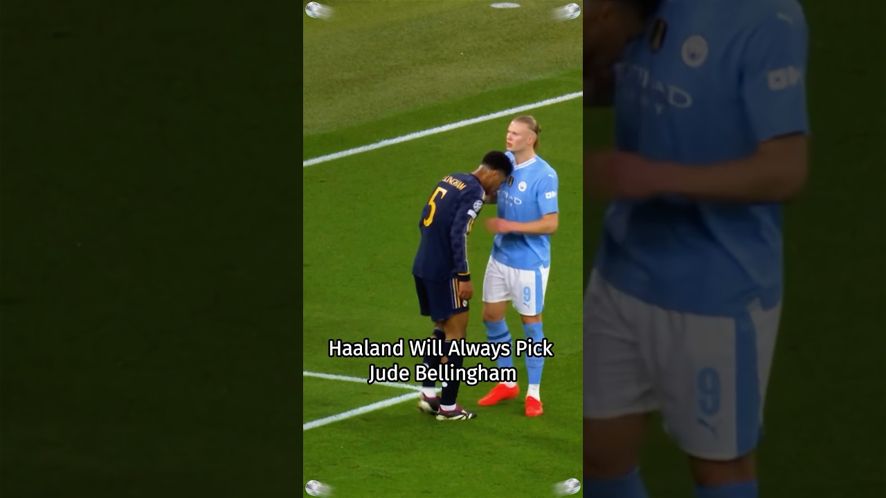Haaland will always pick Jude Bellingham.  #soccer #footballstar #foryou #judebellingham #respect