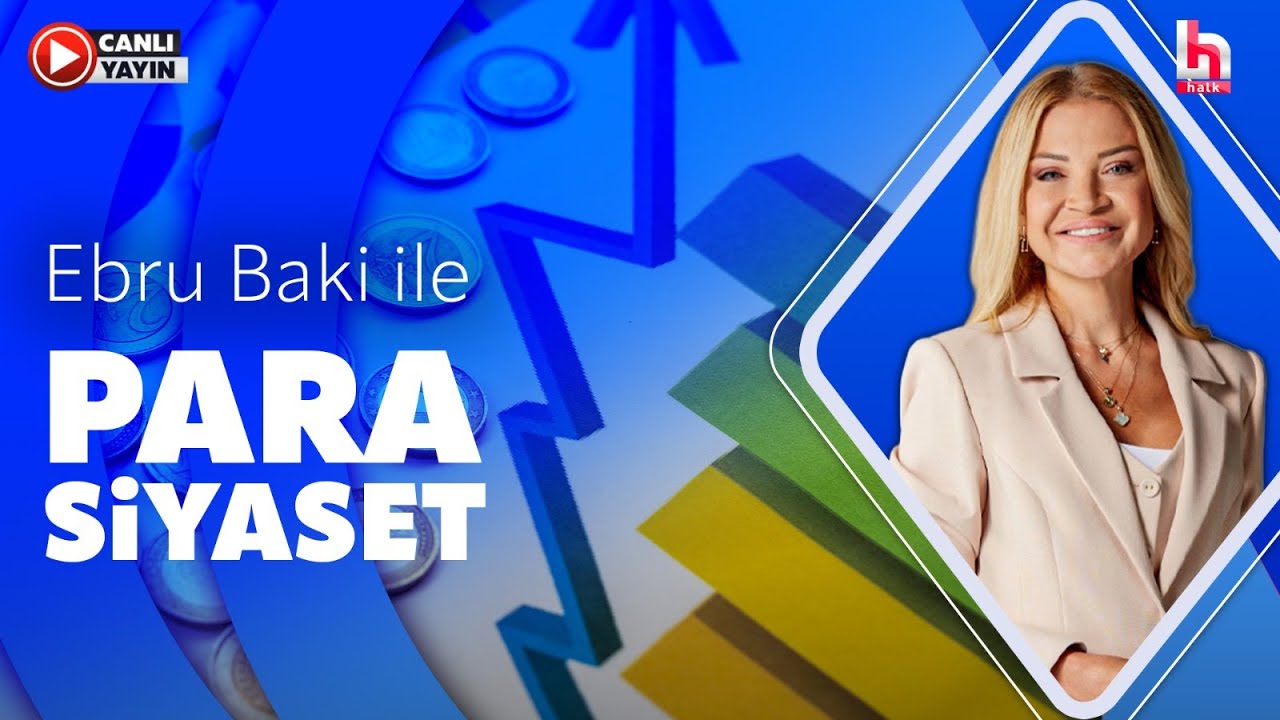 Ebru Baki ile Para Siyaset | İsmail Saymaz - İbrahim Kahveci  (9 Haziran 2026)