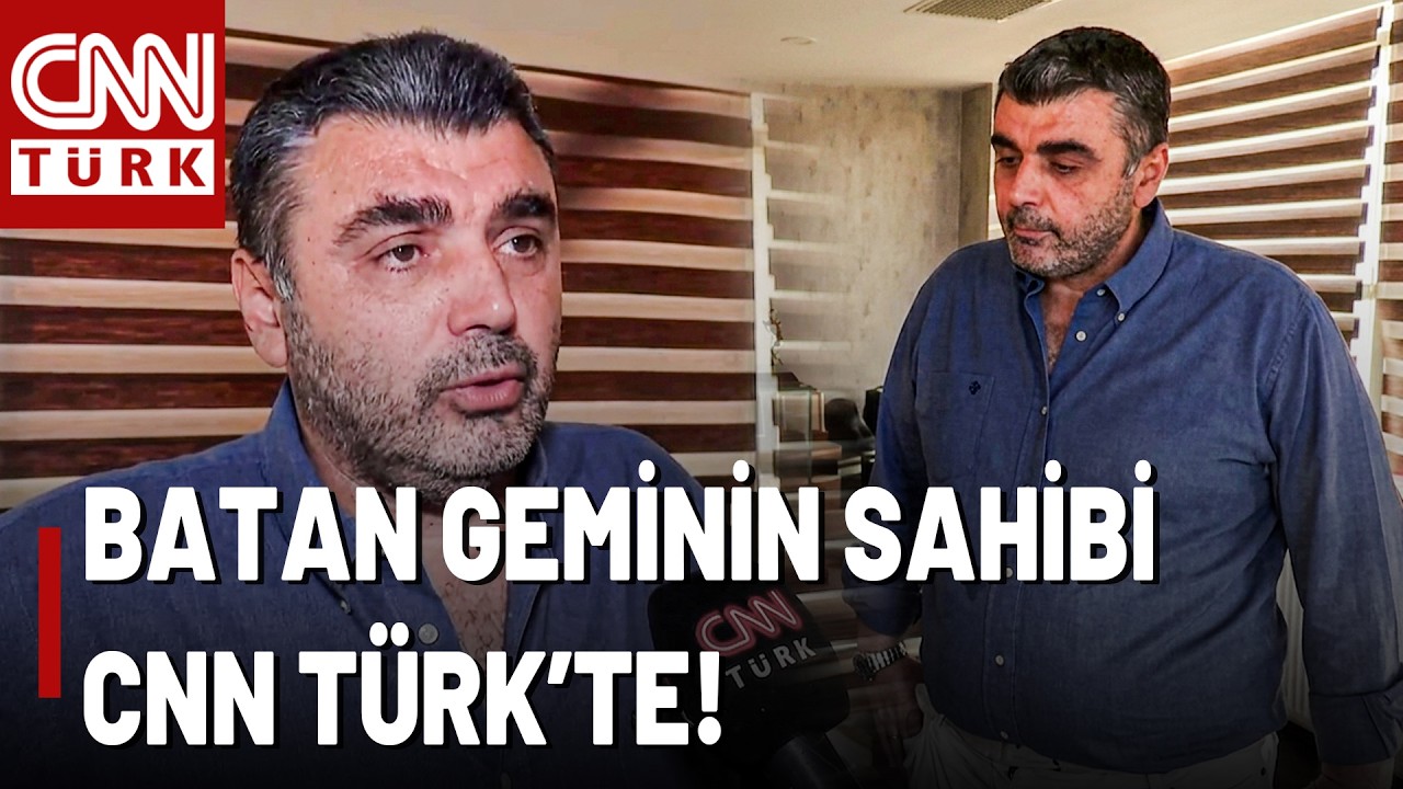 🚨"Alsu Gemisinin Kaptanını Aradık" Batan Geminin Sahibinden CNN TÜRK'e Açıklamalar!