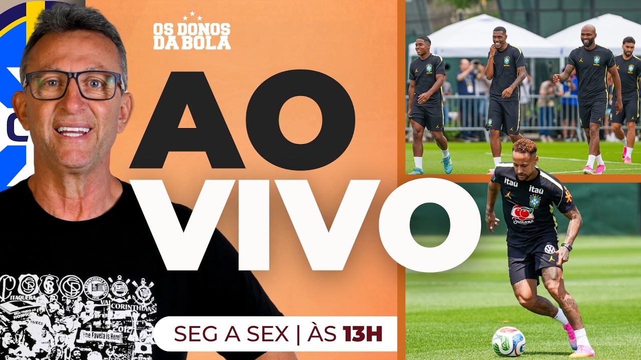 [AO VIVO]  VOLTA DE NEYMAR E SUBSTITUTO DE RAPHINHA: OS DONOS DA BOLA DEBATEM SELEÇÃO | 22/06/2026