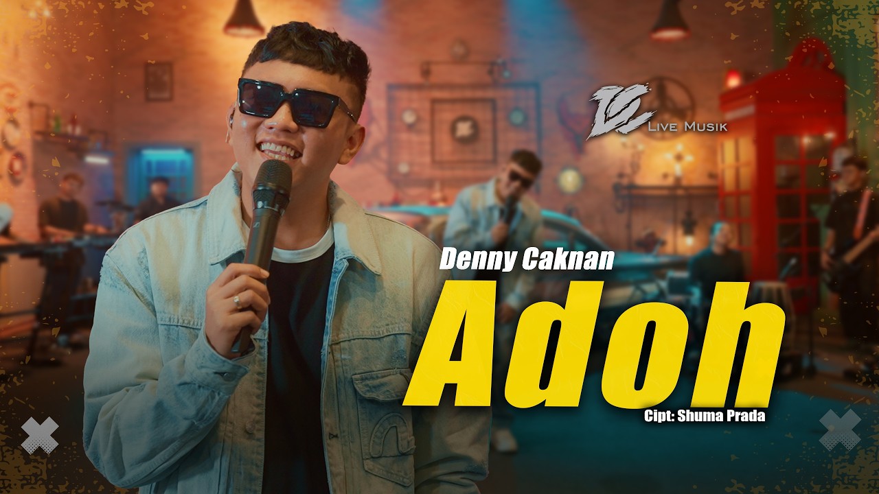 DENNY CAKNAN - ADOH  (OFFICIAL LIVE MUSIC VIDEO) | DC MUSIK