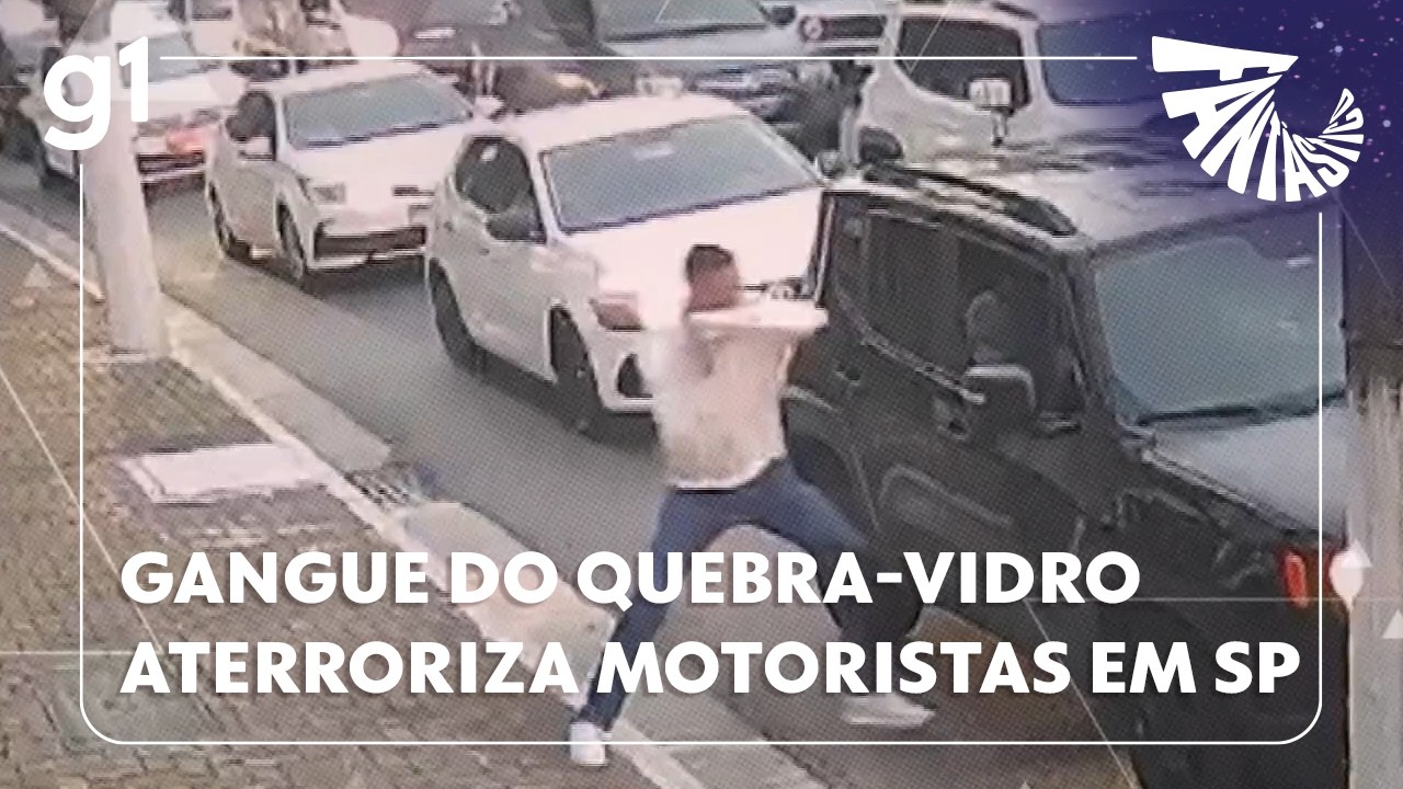 Fantástico: Gangue do Quebra-Vidro aterroriza motoristas de São Paulo