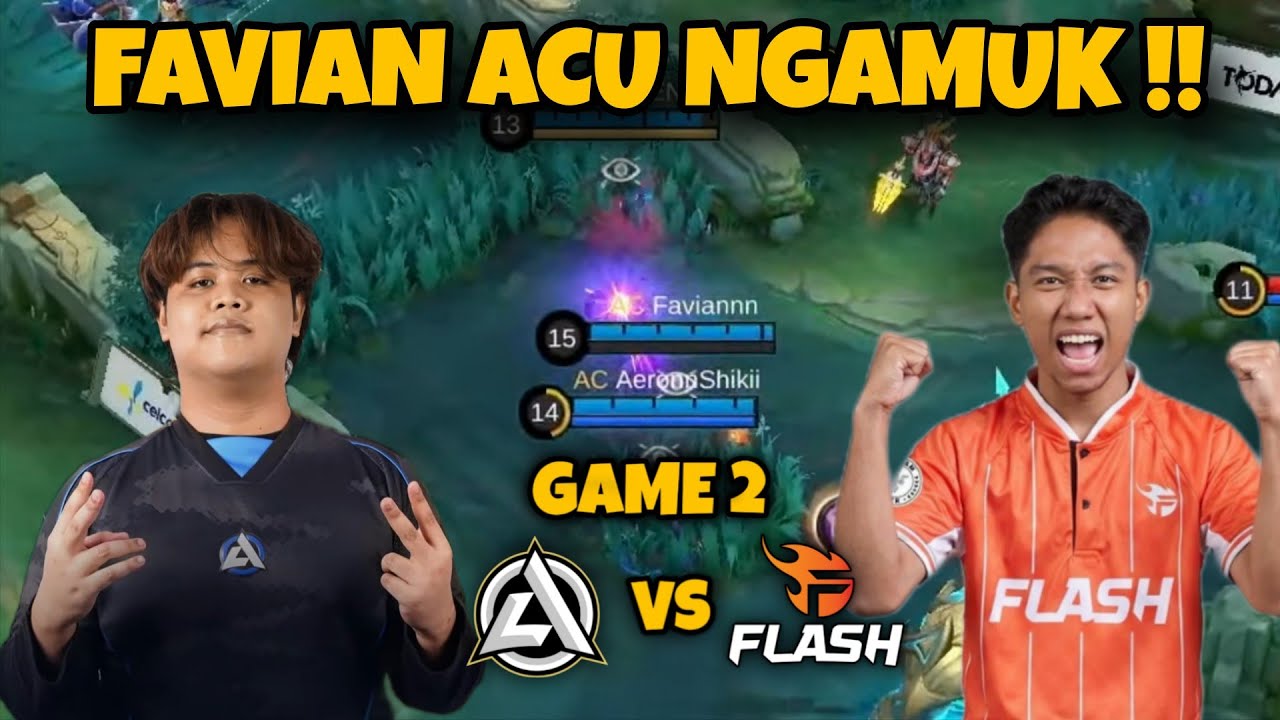 COMBO MAUT FAVIAN x AERON MENGGILA !! AC ESPORTS VS FLASH GAME 2 - MPL MY S17