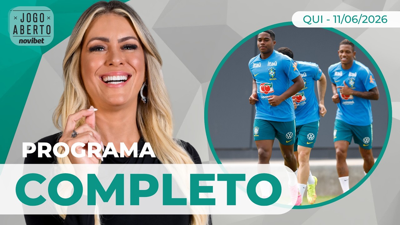 ABERTURA DA COPA DO MUNDO E ESCALAÇÃO DA SELEÇÃO: VEJA NO JOGO ABERTO NOVIBET  - 11/6/2026