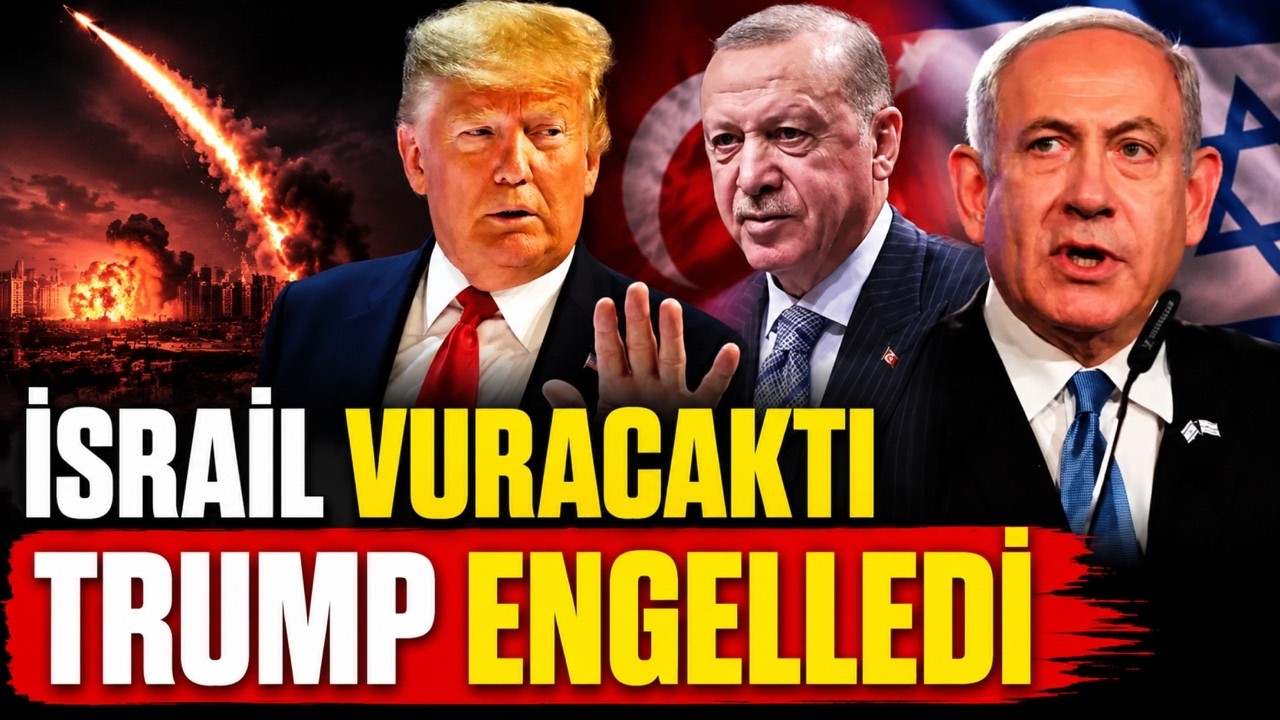 İsrail basını: SRAİL VURACAKTI – TRUMP ENGELLEDİ