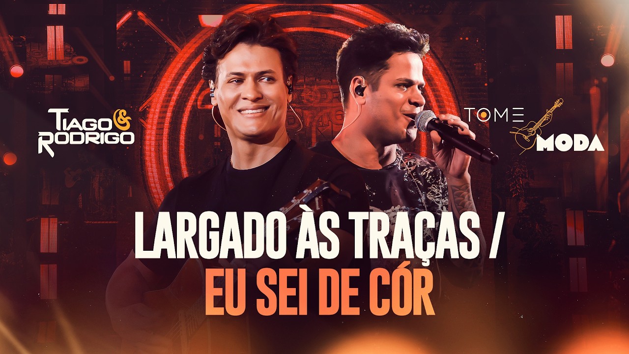 Tiago e Rodrigo - Largado às Traças / Eu Sei de Cór | TOME MODA