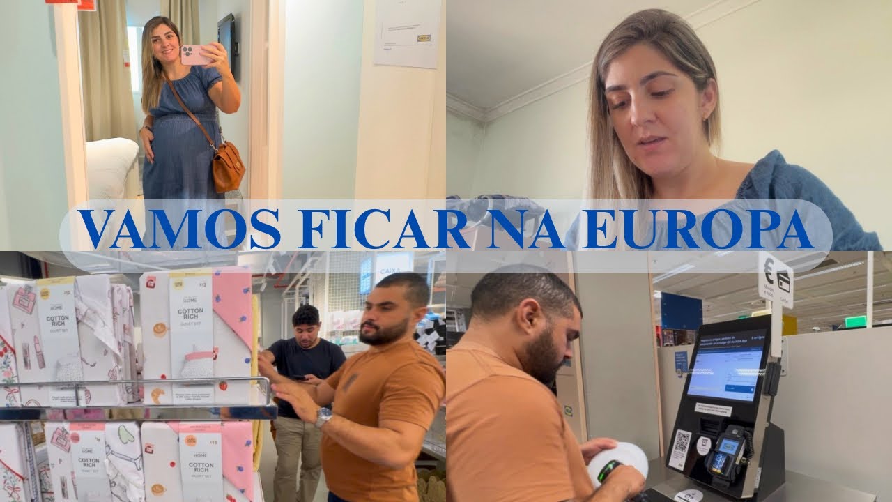 VAMOS FICAR NA EUROPA, INÍCIO DE UM NOVO CICLO, COMEÇAMOS AS COMPRAS