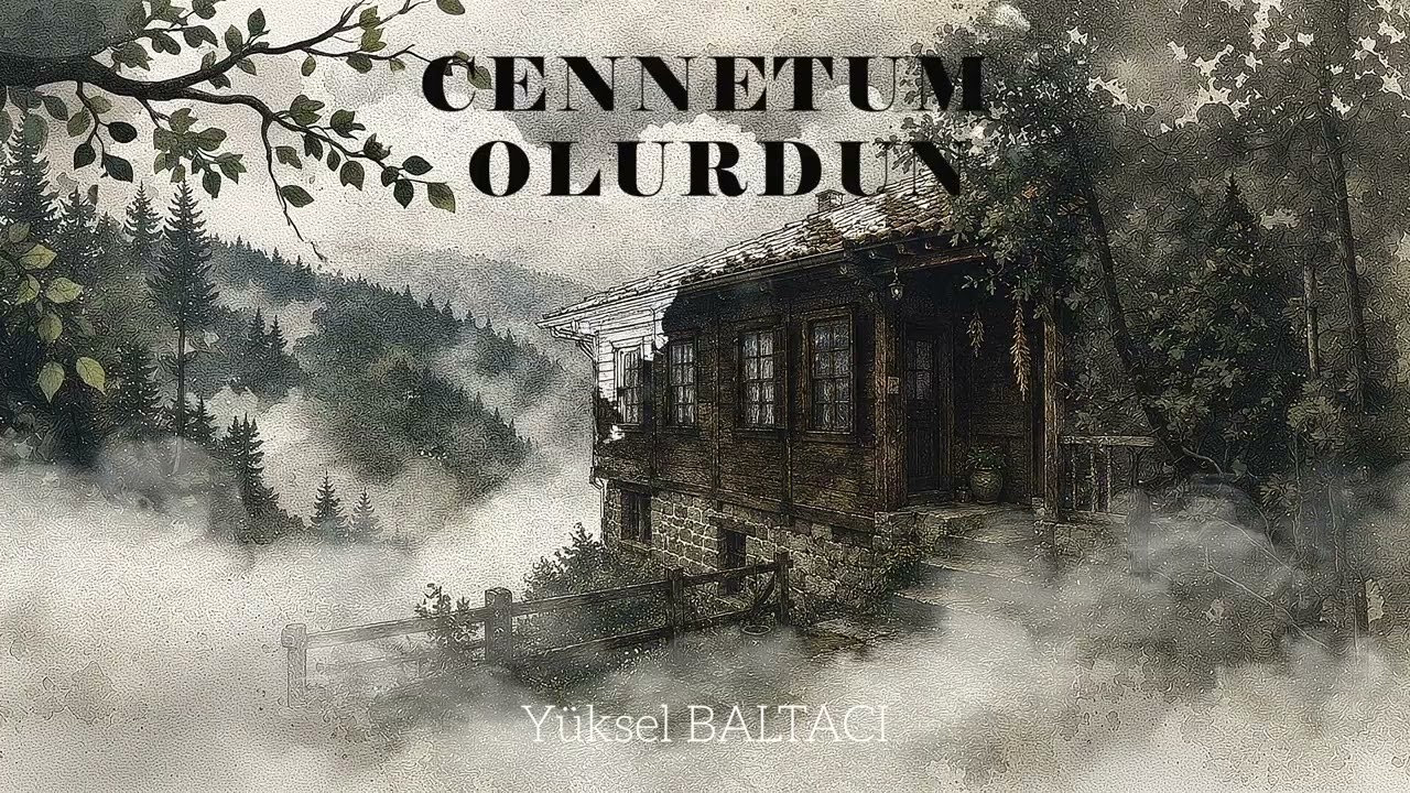 CENNETUM OLURDUN/ YÜKSEL BALTACI