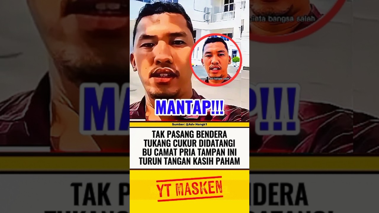 TAK PASANG BENDERA RUMAH DIDATANGI CAMAT PRIA TAMPAN TURUN TANGAN KASIH PAHAM⁉️ #beritaterkini #fyp