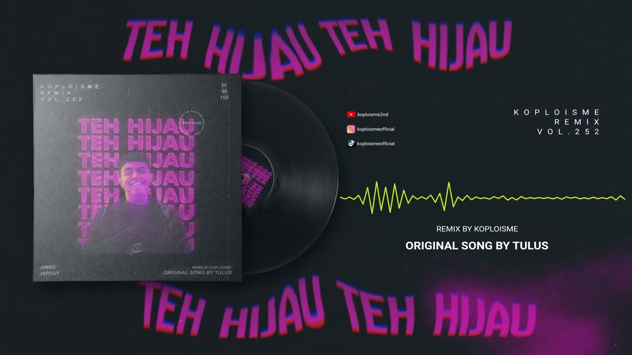 Tulus - Teh Hijau (Koplo is Me Hipdut Remix)