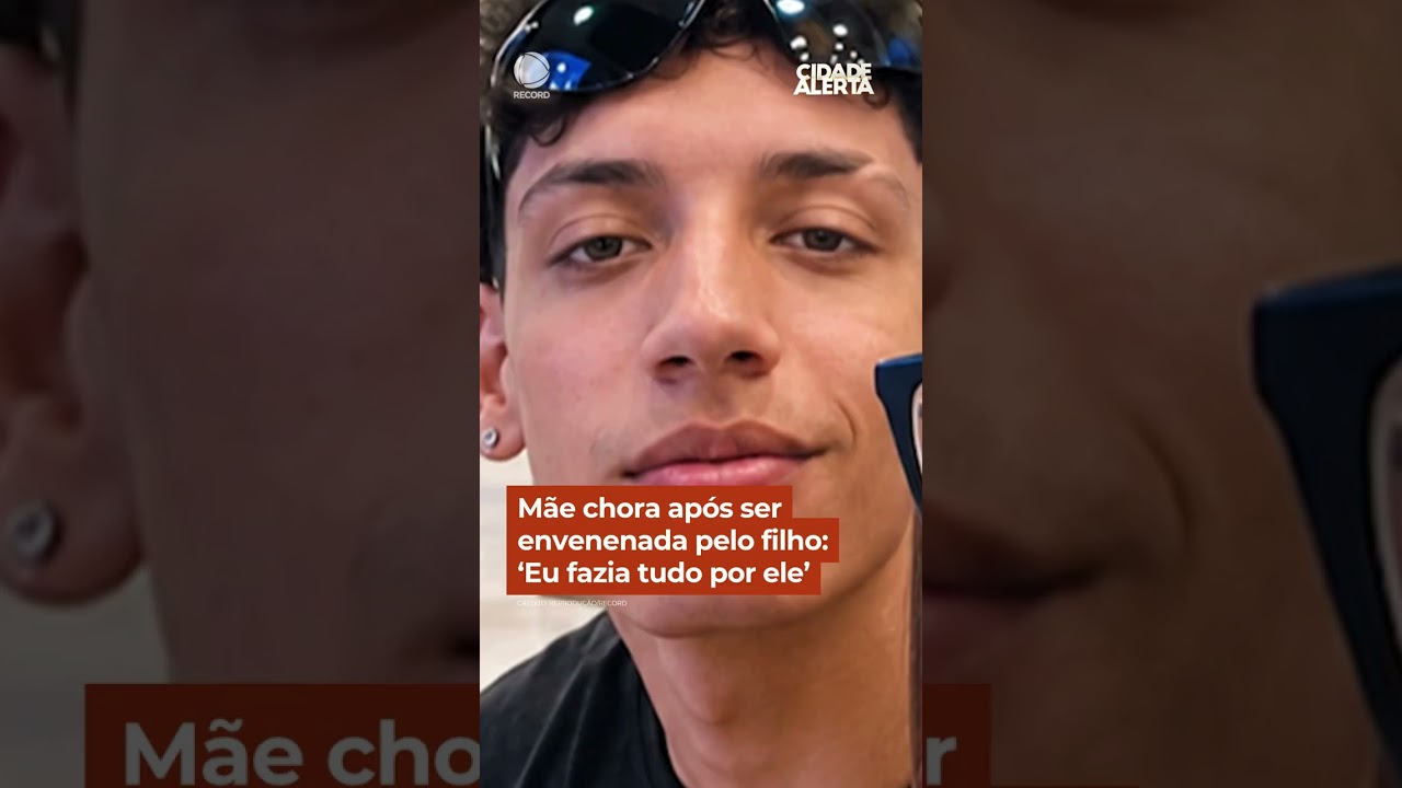 Mãe chora após ser envenenada pelo filho: ‘Eu fazia tudo por ele’ #Shorts #CidadeAlerta