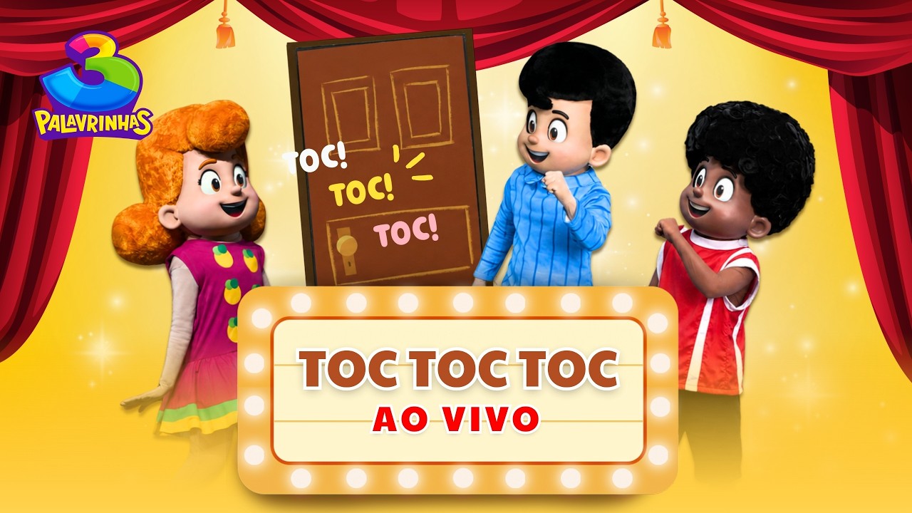 Toc Toc Toc (Ao Vivo) - 3 Palavrinhas OFICIAL | Show 3P é 10