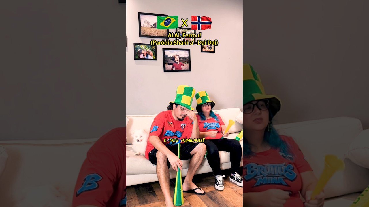 Ai Ai Ferrou! (Paródia Dai Dai - Shakira) Brasil 1 x 2 Noruega 😢