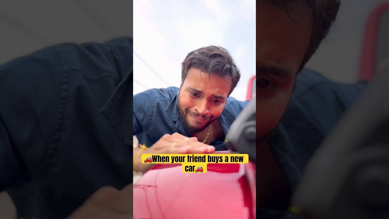 When your friend buys a new car🚗🚗 #shorts #trending #funny #viral #comedy #vlog #explorepage