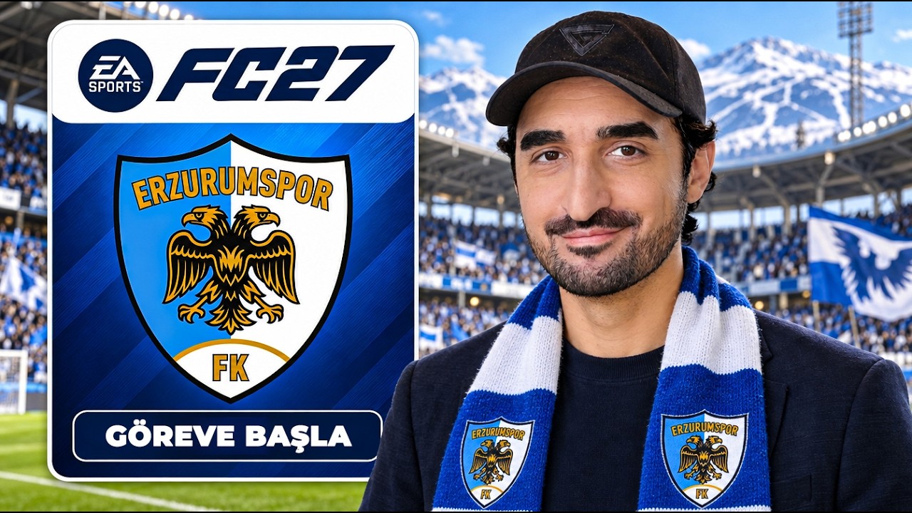 FC 27’de Erzurumspor’un Başına Geçtim… Süper Lig’de Yeni Bir Hikâye!