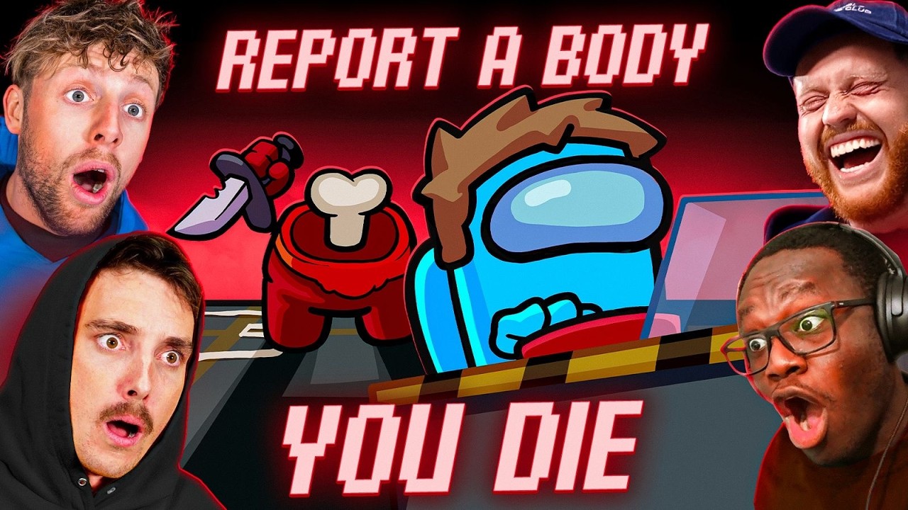 SIDEMEN AMONG US BUT IF YOU REPORT A BODY YOU DIE