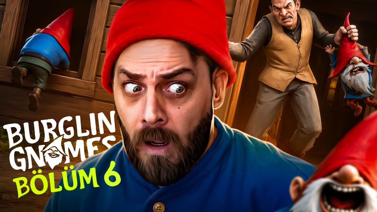 CİN CÜCELER ÇILDIRDI! ADAMI EVDEN KAÇIRACAKLAR! | BURGLIN' GNOMES | BÖLÜM 6