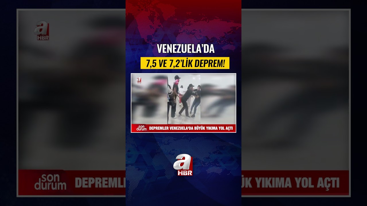 Venezuela'da 39 saniye arayla 7,5 ve 7,2'lik deprem meydana geldi! | A Haber