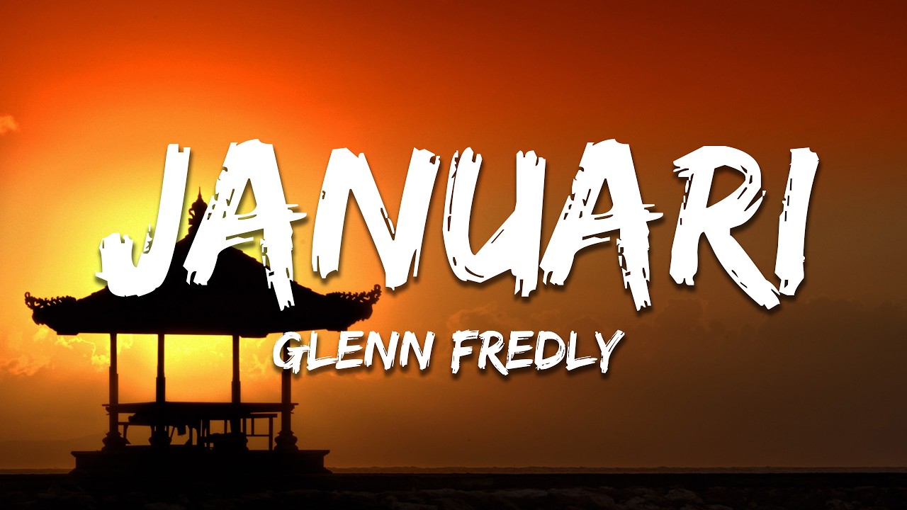 Glenn Fredly - Januari (Lirik/Lyrics)