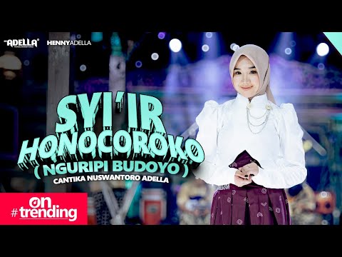 SYI'IR HONOCOROKO ( Nguripi Budoyo ) - Cantika Nuswantoro Adella - OM ADELLA
