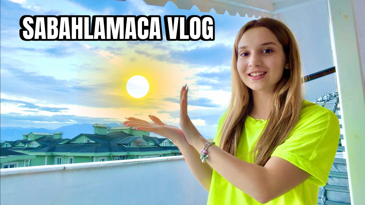 Sabahlamaca Vlog. Ecrin Su Çoban Mayıs 2026