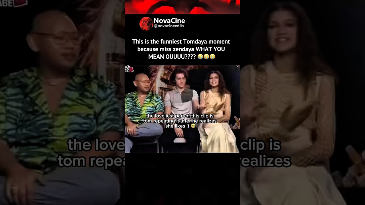 This is the funniest Tomdaya moment because miss zendaya WHAT YOU MEAN OUUUU???? 😭😭😭