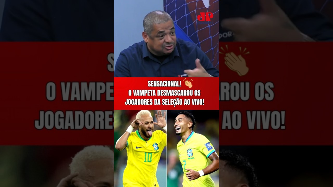 ESPETACULAR! O VAMPETA DESMASCAROU OS JOGADORES DA SELEÇÃO AO VIVO AO FALAR DE NEYMAR NA COPA!