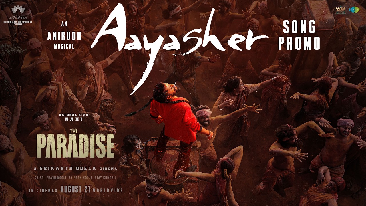 Aaya Sher - Song Promo | The Paradise | Nani | Anirudh Ravichander | Srikanth Odela