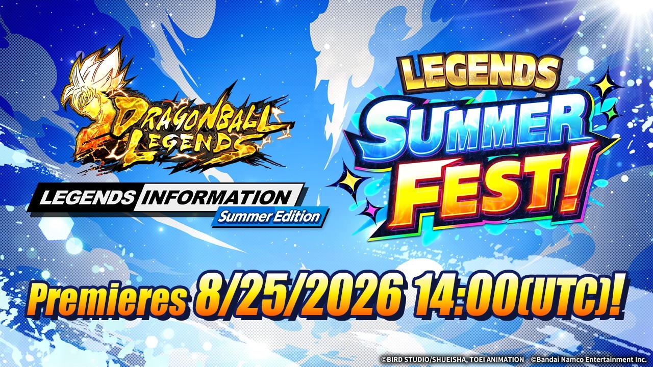 【DRAGON BALL LEGENDS】 LEGENDS INFORMATION Summer Edition