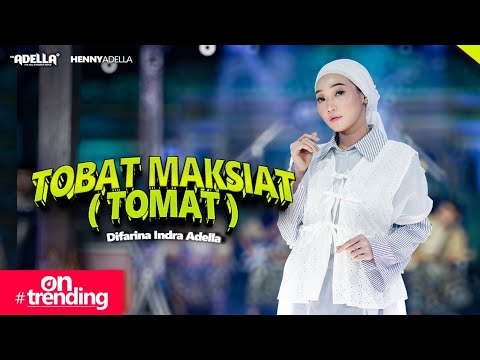 TOBAT MAKSIAT ( TOMAT ) - Difarina Indra Adella - OM ADELLA