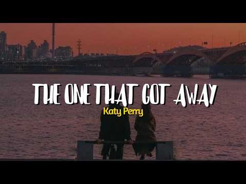 Katy Perry - The One That Got Away ( Lyrics)