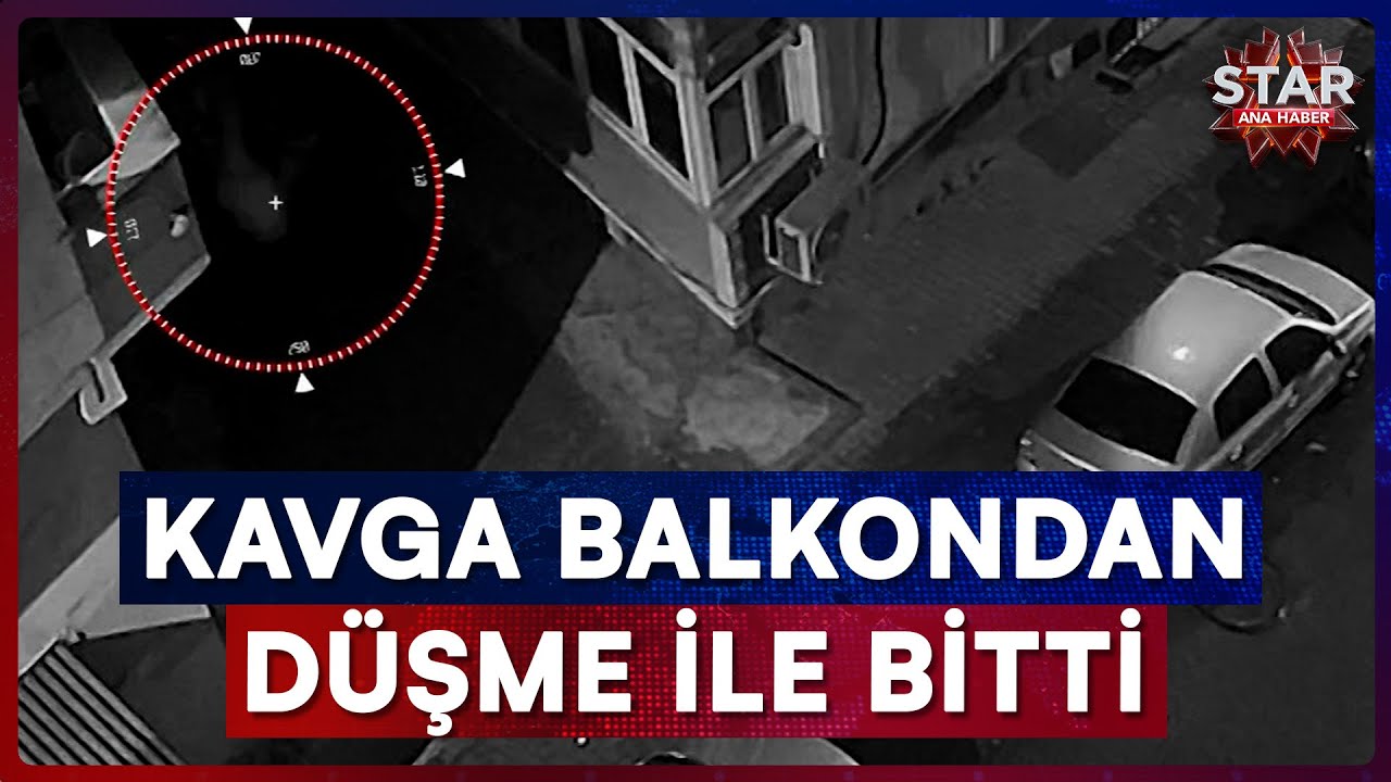 Evdeki Kavga Kadının Balkon Düşüşüyle Son Buldu | Star Ana Haber