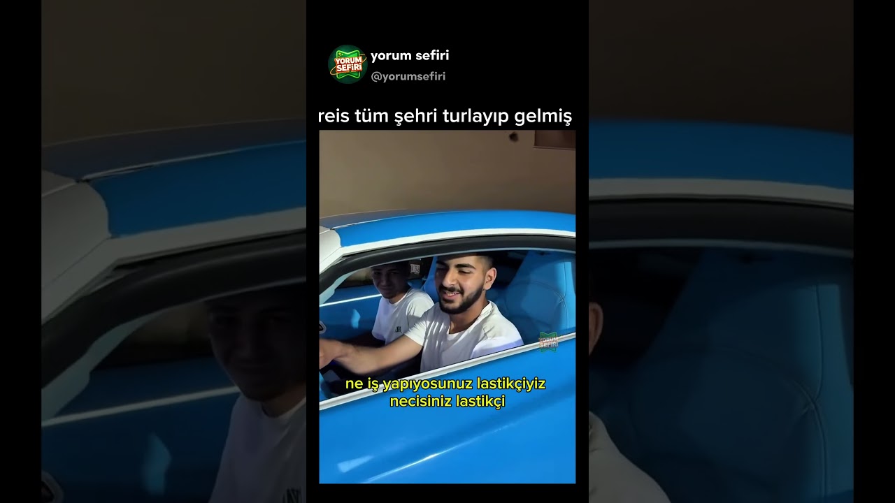 reis tüm şehri turlayıp gelmiş😅