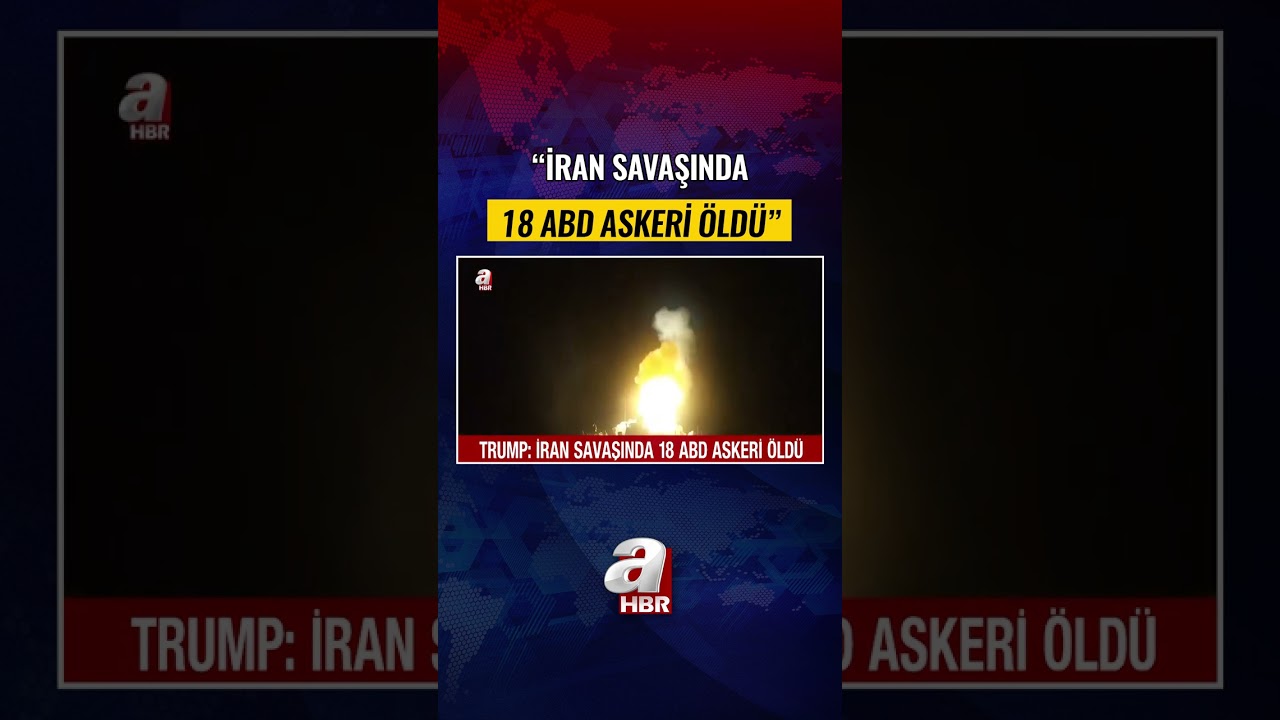 Trump: İran savaşında 18 ABD askeri öldü! | A Haber