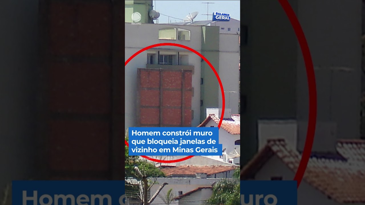Homem constrói muro que bloqueia janelas de vizinho em Minas Gerais #shorts #balançogeral