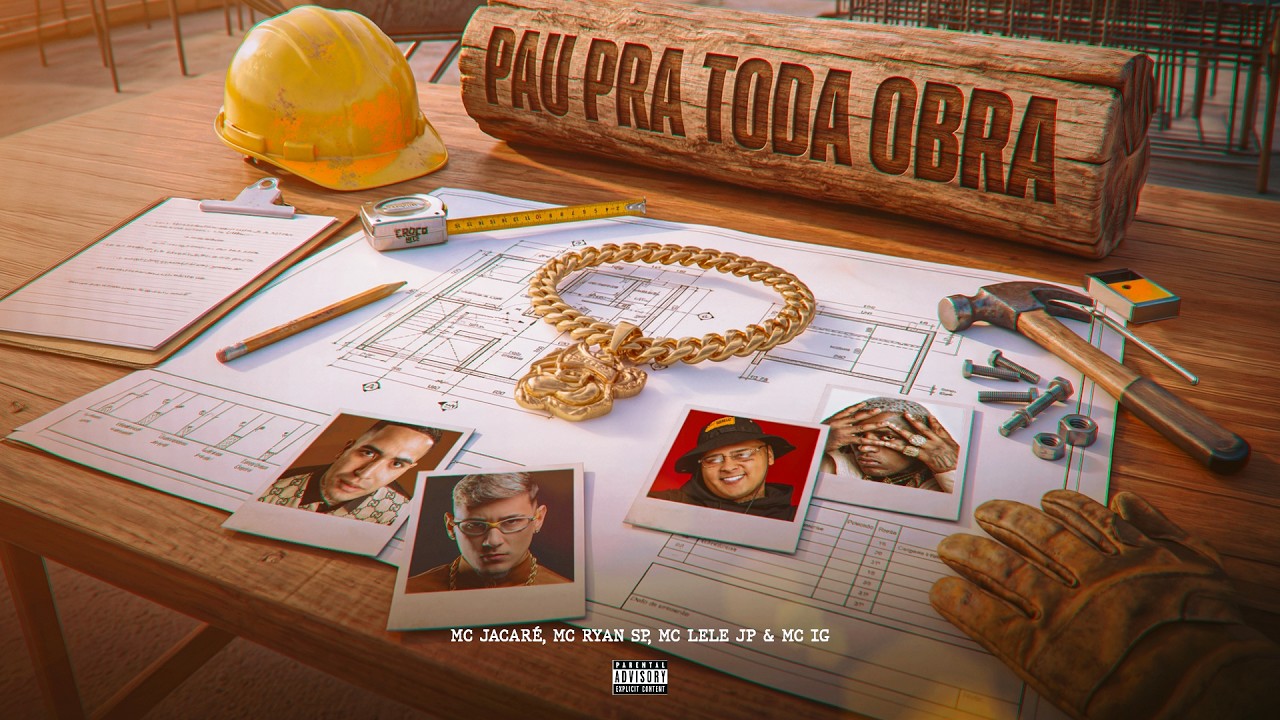 PAU PRA TODA OBRA  -  MC JACARÉ, MC Ryan SP, MC Lele JP,  MC IG