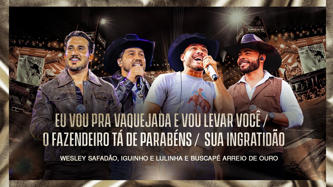 Wesley Safadão, Iguinho & Lulinha e Buscapé Arreio de Ouro - Eu Vou Pra Vaquejada... - Muído...