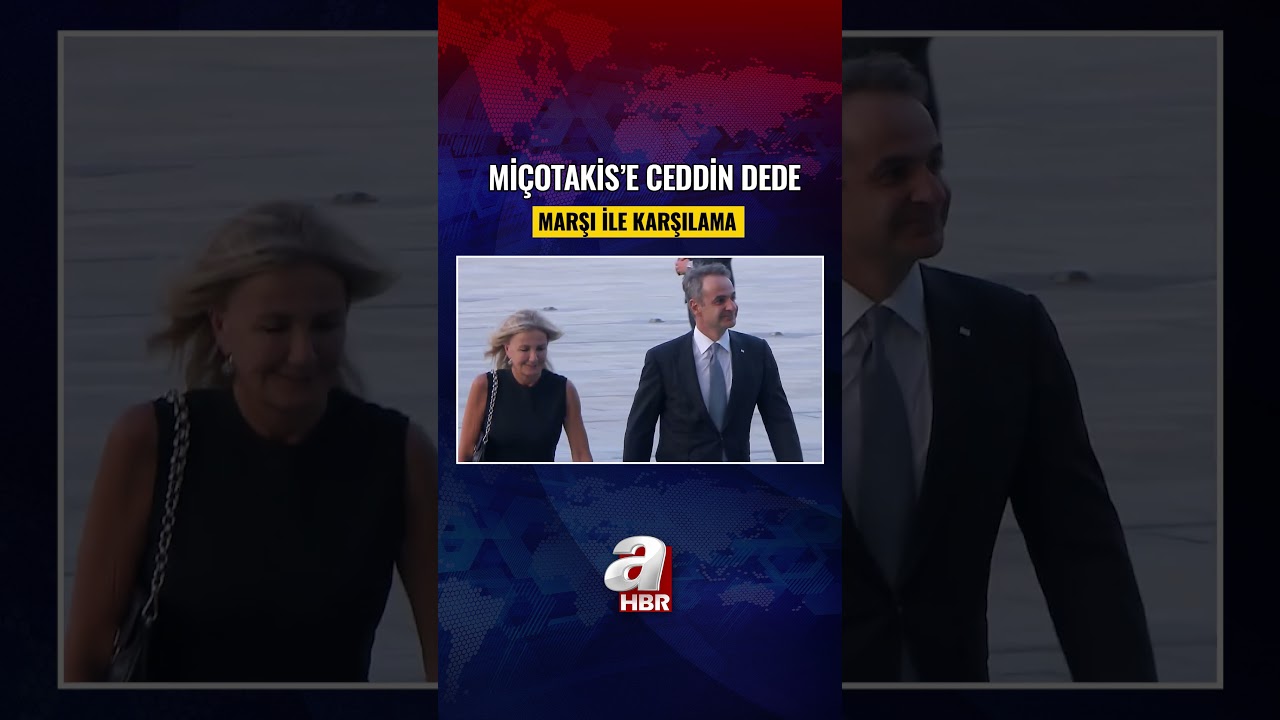 Miçotakis'e 'CEDDİN DEDEN' Marşlı Karşılama #haber