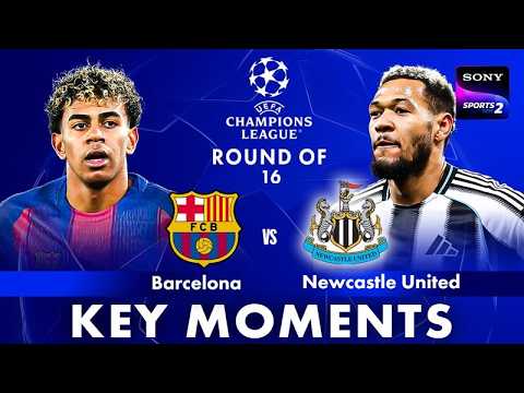 Barcelona vs Newcastle United | Round Of 16 | Key Moments | UEFA Champions League 2026