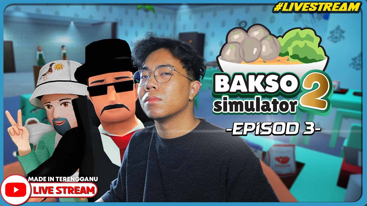 APAKAH NASIB WARUNG PAK RO DI CHAPTER 3?! ||🔴 Bakso Simulator 2 Chapter 3 END (Malaysia) #Livestream