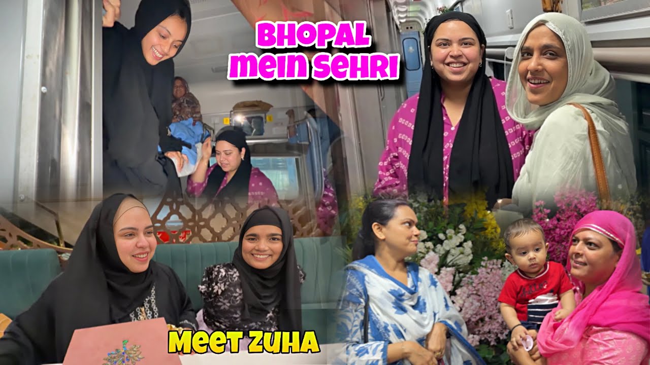 Bhopal mein SEHRI aur Delhi Mein IFTAR | Meet ZUHA 