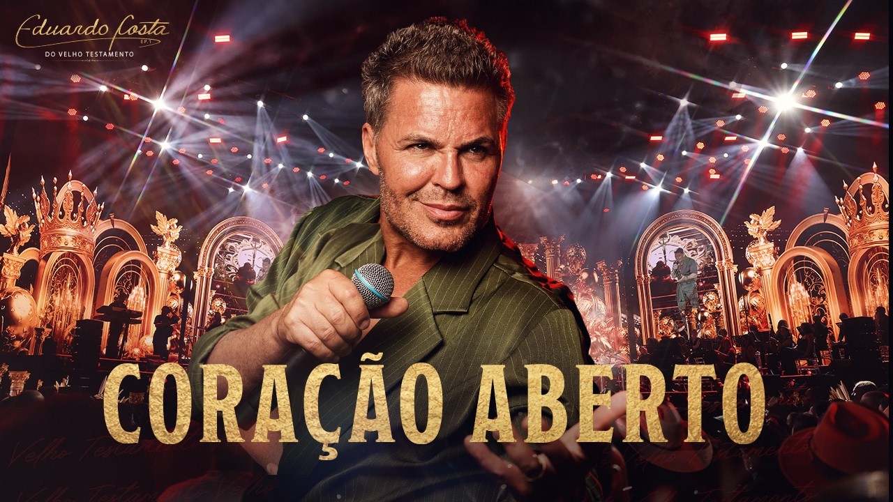 Eduardo Costa – Coração Aberto (Ao Vivo) | Eduardo Costa do Velho Testamento