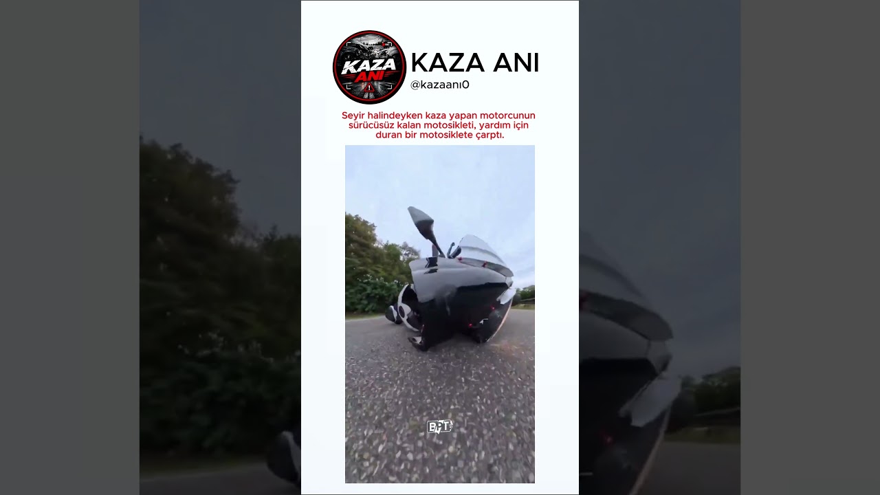 Kaza Yapan Motorcunun Motoru Kendi Kendine Giderek Başka Bir Motorcuya Çarptı