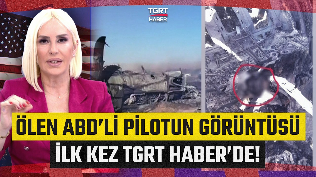 Gülden Kalecik Analiz Etti! İran Paylaştı: Ölen ABD’li Pilotun Görüntüsü İlk Kez TGRT Haber’de!