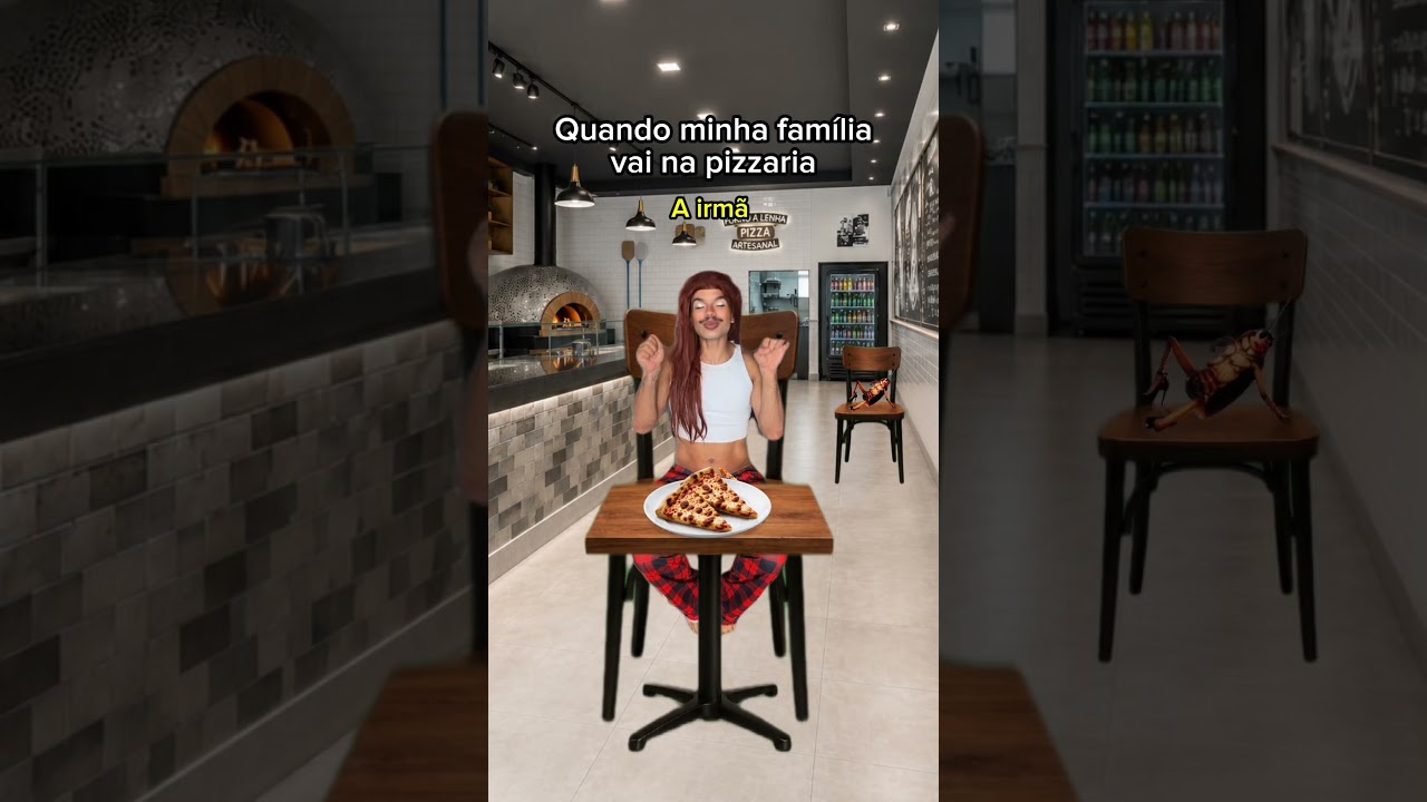 Quando minha família vai na PIZZARIA